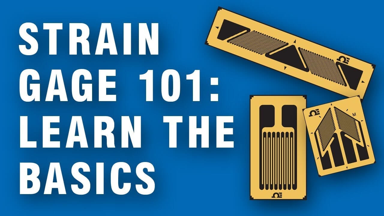 Strain Gauge 101 - Learn the basics of how they're used